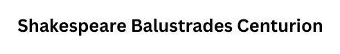Shakespeare Balustrades Centurion logo